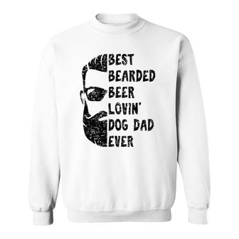 Mens Best Bearded Beer Lovin' Dog Dad Ever Gift For Man Sweatshirt | Mazezy