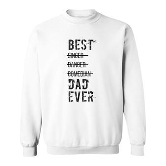 Mens Best Dad Ever Funny Father's Day S Sweatshirt | Mazezy