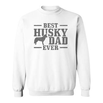 Mens Best Husky Dad Ever Funny Dog Owner Vintage Husky Sweatshirt | Mazezy