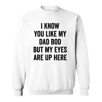 Mens Funny Dad Bod Quote For Men Sweatshirt | Mazezy