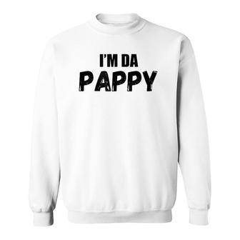 Mens I'm Da Pappy Grandpappy, Funny Father's Day Gift Sweatshirt | Mazezy