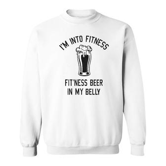 Mens Im Into Fitness Fitting This Beer In My Belly Funny Drinking Sweatshirt - Thegiftio UK