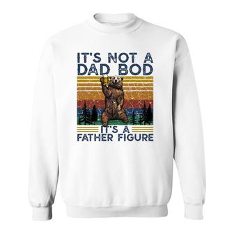 Mens It's Not A Dad Bod It's A Father Figure Bear And Beer Lover Sweatshirt | Mazezy