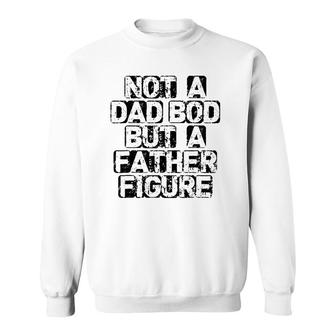 Mens It's Not A Dad Bod It's A Father Figure Fathers Sweatshirt | Mazezy DE
