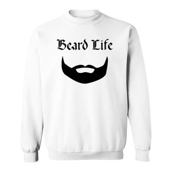 Mens Men's Beard Life Gift Sweatshirt | Mazezy