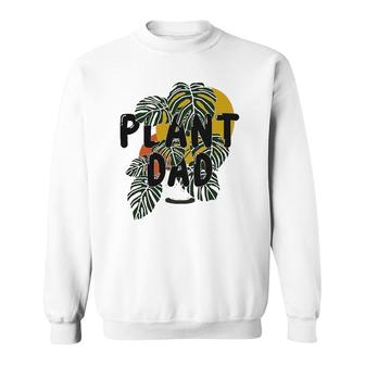 Mens Plant Dad Plant Lover Gift Sweatshirt | Mazezy