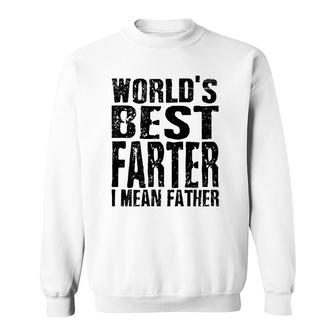 Mens World's Greatest Farter Oops I Mean Father Father's Day Fun Sweatshirt | Mazezy