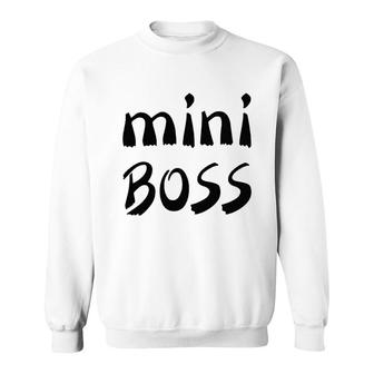 Mini Boss Funny Sweatshirt | Mazezy