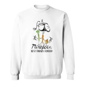 Mirepoix Best Friends Forever Funny Chef Cook Cooking Lover Sweatshirt | Mazezy UK