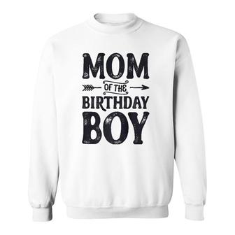 Mom Of The Birthday Boy Funny Mother Mama Moms Women Gifts Sweatshirt | Mazezy