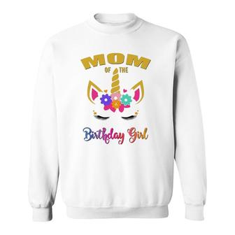 Mom Of The Birthday Girl Unicorn Matching Sweatshirt | Mazezy