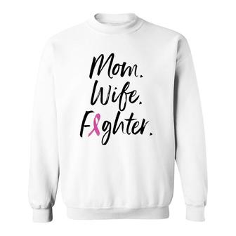 Mom Wife Fighter Breast Cancer Warrior Mother's Day Gift Sweatshirt | Mazezy