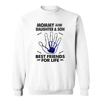 Mommy And Daughter And Son Best Friend For Life Mother Gift Sweatshirt | Mazezy