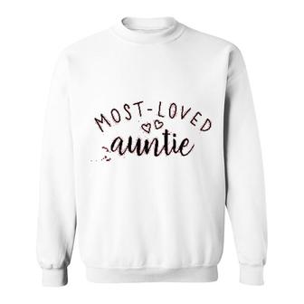 Most Loved Auntie Sweatshirt | Mazezy