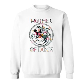 Mother Of Dogs Mom Sarcastic Novelty Floral - Funny Dog Lover Gift Sweatshirt | Mazezy