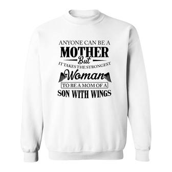 Mother's Day Son In Heaven Anyone Can Be A Mother But It Takes The Strongest Woman To Be A Mom Of A Son With Wings Angel Sweatshirt | Mazezy