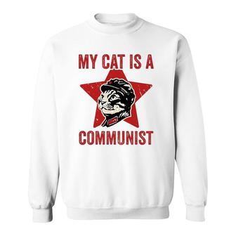 My Cat Is A Communist Vintage Funny Cat Lover Saying Sweatshirt | Mazezy