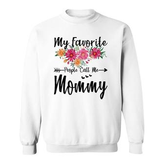 My Favorite People Call Me Mommy Mother's Day Sweatshirt | Mazezy