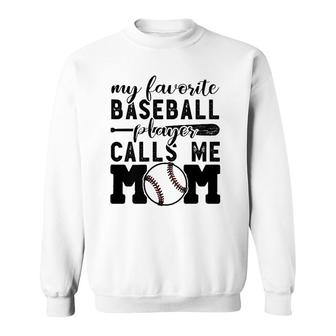 My Favorite Player Calls Me Mom Baseball Boy Mother Sweatshirt | Mazezy
