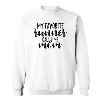 My Favorite Runner Calls Me Mom Love My Running Sports Mama Sweatshirt | Mazezy