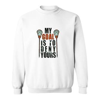 My Goal Is To Deny Yours Sweatshirt | Mazezy AU
