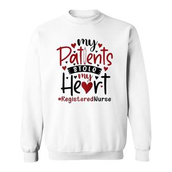 My Patients Stole My Heart Registered Nurse Gift Nurse Sweatshirt | Mazezy