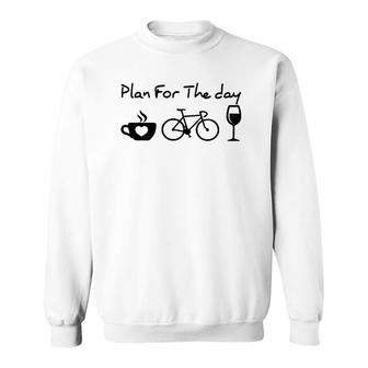 My Plan For Today Coffee Bike Wine For Funny Biker Sweatshirt | Mazezy