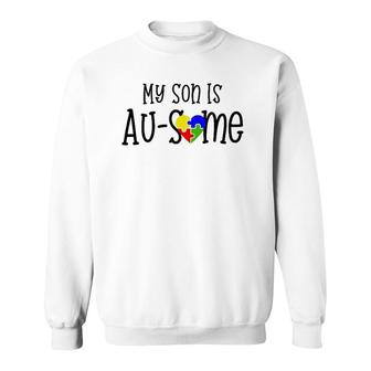 My Son Is Ausome Awesome Autism Mom Dad Sweatshirt | Mazezy