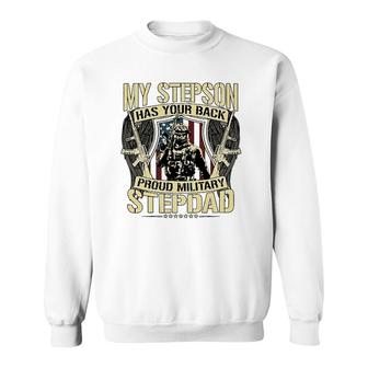 My Stepson Has Your Back Proud Military Stepdad Army Gift Sweatshirt | Mazezy