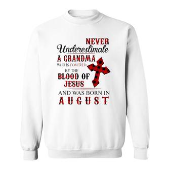 Never Underestimate A Grandma Who Was Born In August Sweatshirt | Mazezy