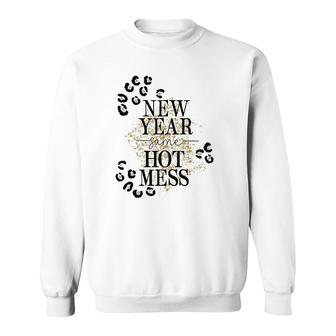 New Year Same Hot Mess And Happy New Year Sweatshirt | Mazezy