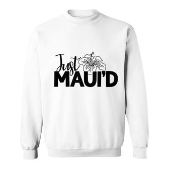 Newlywed Just Maui'd Hawaii Maui Gift Sweatshirt | Mazezy