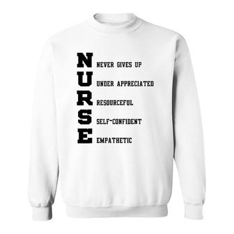 Nurse Gift - Nurse Never Gives Up Under Appreciated Sweatshirt | Mazezy