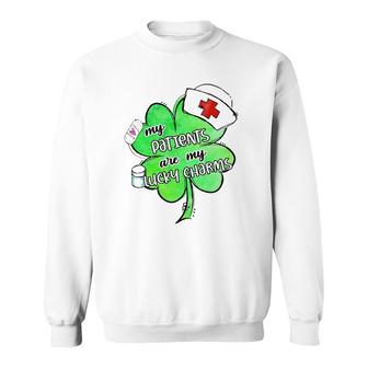 Nurse My Patients Are My Lucky Charm Gift Patrick's Day Sweatshirt | Mazezy