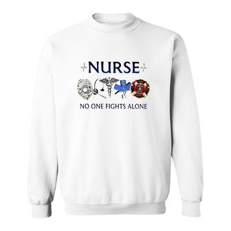 Nurse No One Fights Alone Sweatshirt | Mazezy