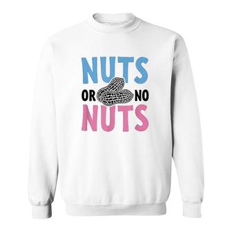 Nuts Or No Nuts Sweatshirt - Thegiftio UK