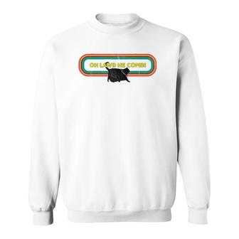Oh Lawd He Comin Chonk Cat Meme Cat Lover Design Sweatshirt | Mazezy