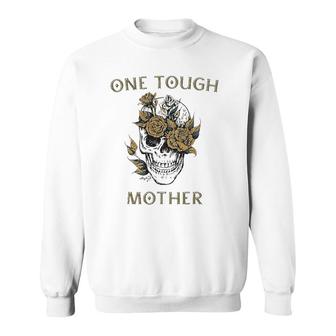 One Tough Mother Gift For Best Badass Mom Skull Sweatshirt | Mazezy UK