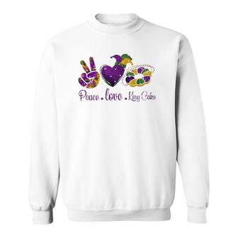 Peace Love King Cake A Mardi Gras Party Carnival Gifts Sweatshirt | Mazezy