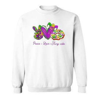 Peace Love King Cake Funny Mardi Gras Party Carnival Gifts Sweatshirt | Mazezy