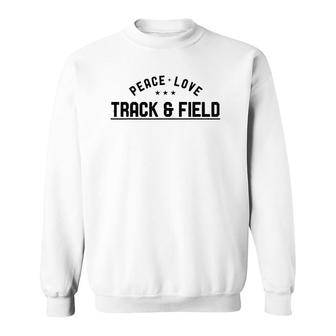 Peace Love Track And Field Vintage Track And Field Runner Sweatshirt | Mazezy