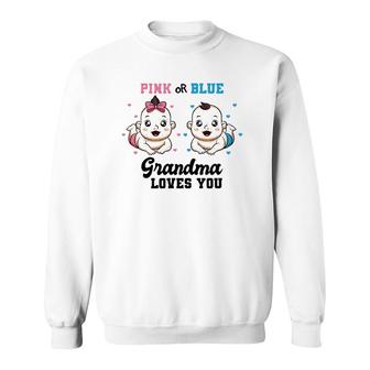 Pink Or Blue Grandma Loves You Gender Reveal Party Baby Sweatshirt | Mazezy