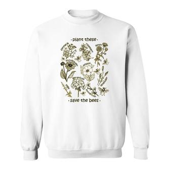 Plant These Save The Bees Sweatshirt | Mazezy CA