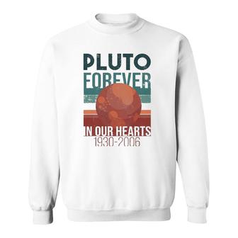 Pluto Planet Forever In Our Hearts Never Forget Sweatshirt | Mazezy