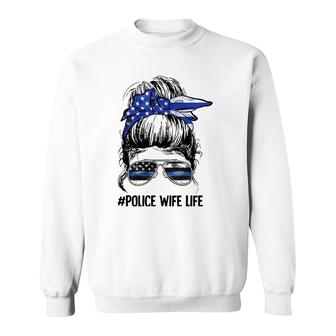 Police Wife Life Messy Bun Thin Blue Line Back The Blue Sweatshirt | Mazezy