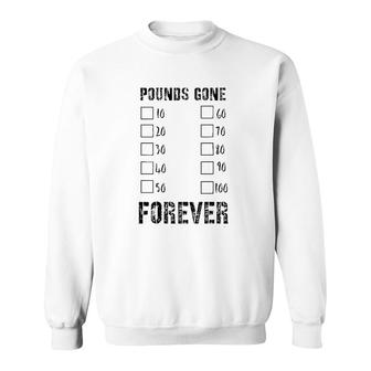 Pounds Gone Forever 10 To 100 Lbs Lost, Track The New You Sweatshirt | Mazezy