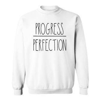 Progress Instead Of Perfection Motivation Self Development Sweatshirt | Mazezy CA
