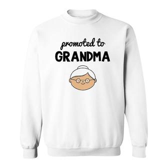 Promoted To Grandma Granny Grandmother Gran Birth Sweatshirt | Mazezy