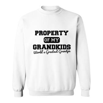Property Of My Grandkids Sweatshirt | Mazezy