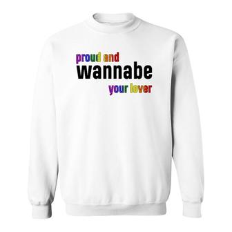 Proud And WanNabe Your Lover For Lesbian Gay Pride Lgbt Sweatshirt | Mazezy DE
